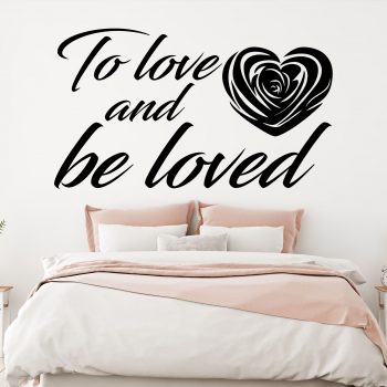To Love and Be Loved Wall Stickers