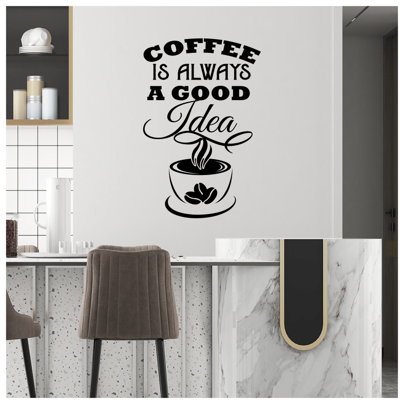 Coffee Is Always Good Idea Quote Wall Sticker